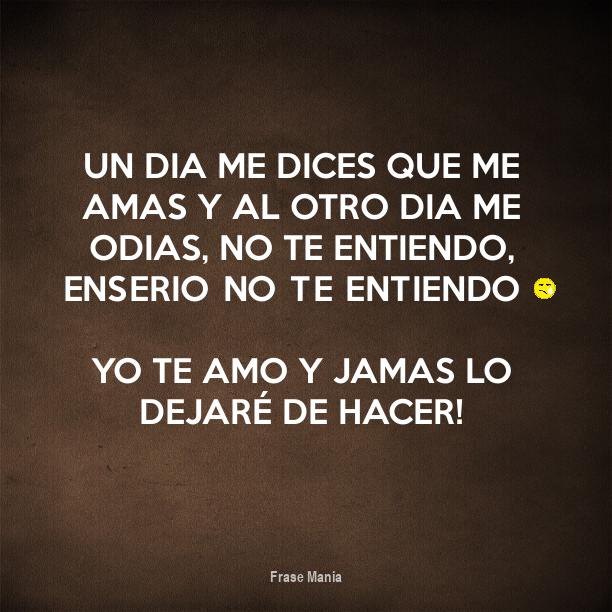 Álbumes 98+ Foto Dices Que Me Amas Pero No Lo Demuestras El último