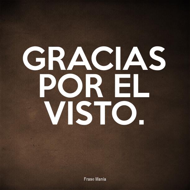 Cartel para: Gracias por el visto.