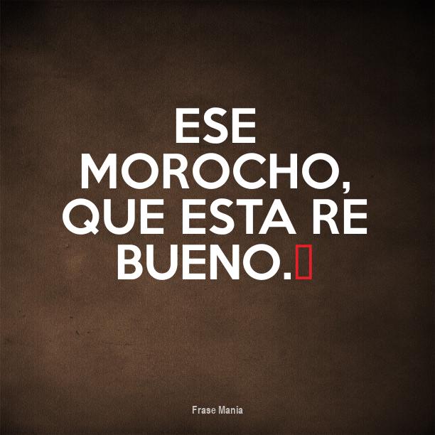 Cartel para Ese Morocho, Que Esta Re Bueno.♥