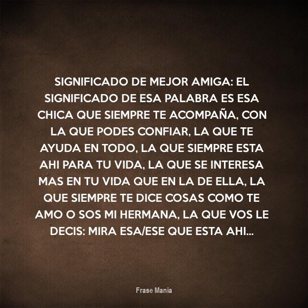 Cartel para Significado de MEJOR AMIGA El significado de esa palabra