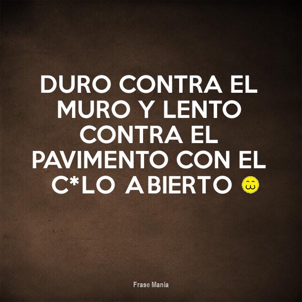 Cartel para Duro contra el muro y lento contra el pavimento con el c*lo abierto 3