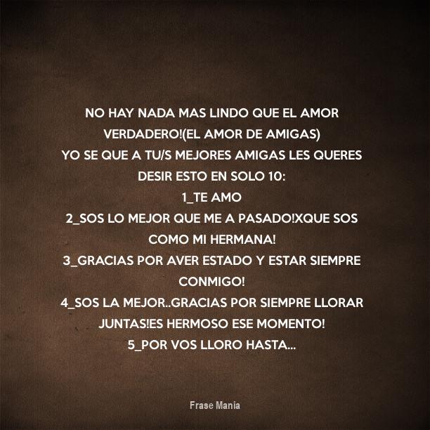 Cartel para no hay nada mas lindo que el amor verdadero!(el amor de amigas) yo se que a tu/s