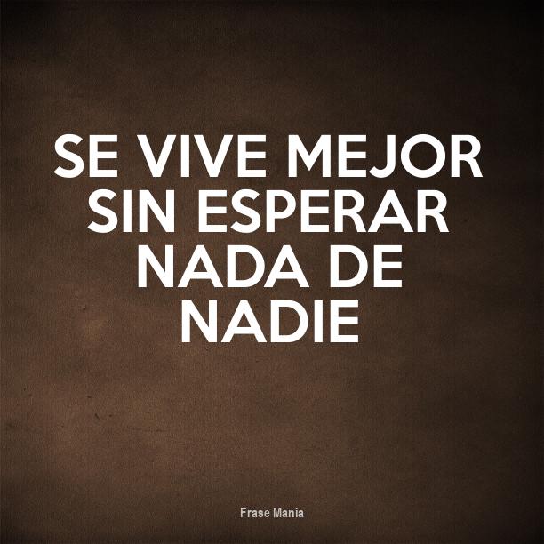 Cartel Para Se Vive Mejor Sin Esperar Nada De Nadie cartel-para-se-vive-mejor-sin-esperar-nada-de-nadie