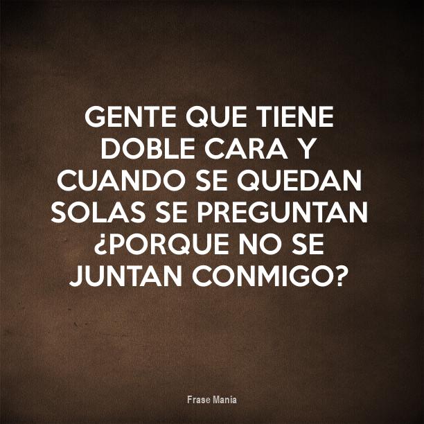 Frases Para Gente De Doble Cara