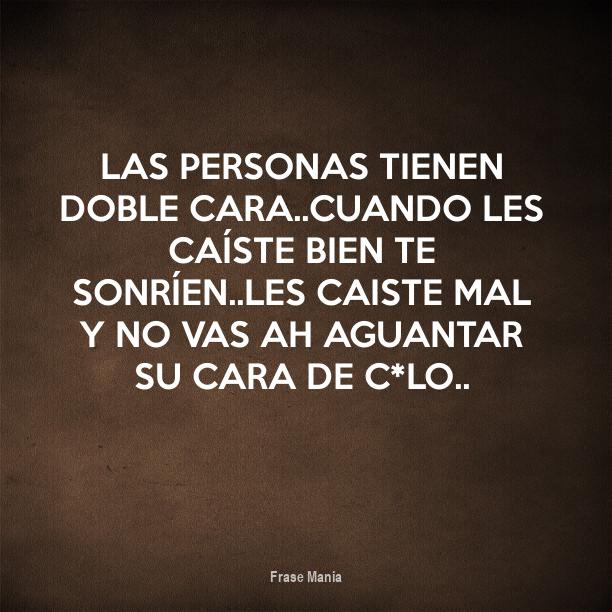 Frases Para Gente De Doble Cara