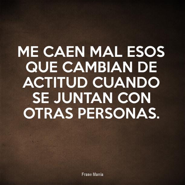 Indirectas Para Personas Que Te Caen Mal