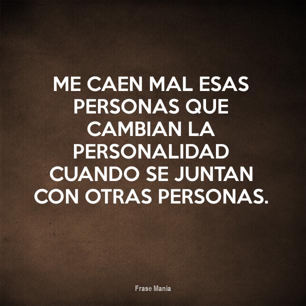 Frases Para Personas Que Caen Mal