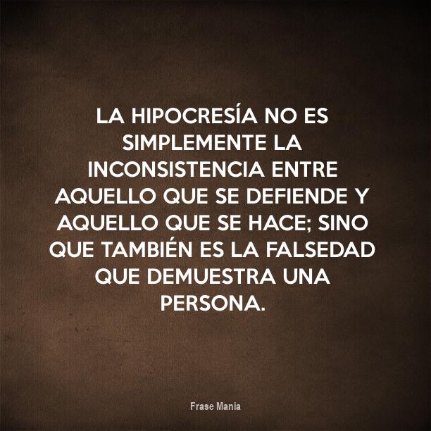 Cartel para La hipocresía no es simplemente la inconsistencia entre