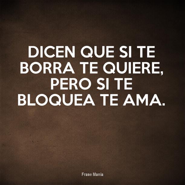 Si Te Elimino Y Bloqueo Te Ama