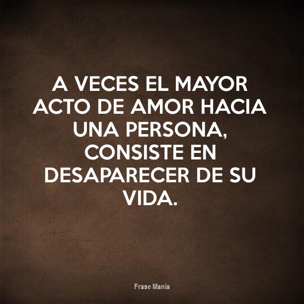 Cartel para: A veces el mayor acto de amor hacia una persona, consiste ...