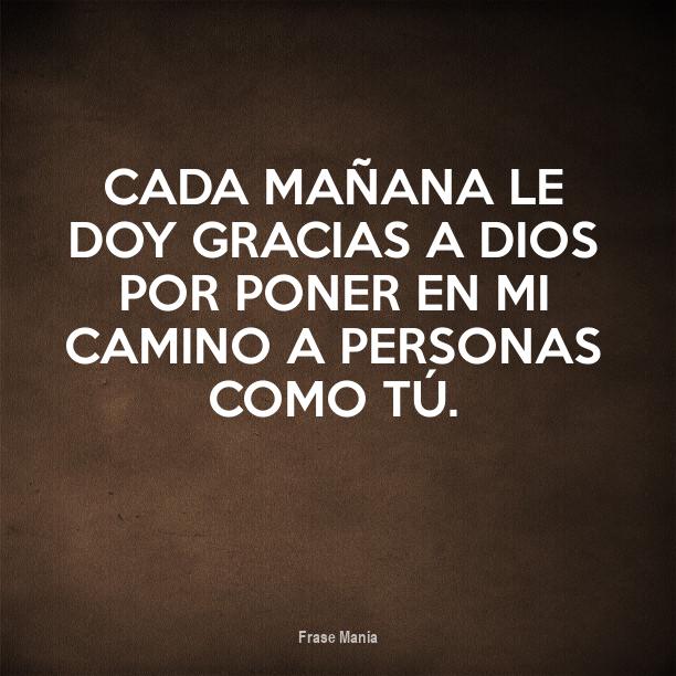 Cartel para Cada mañana le doy gracias a dios por poner en mi camino a