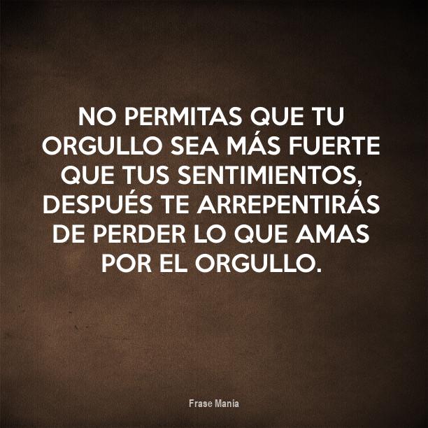 Cartel para: No permitas que tu orgullo sea más fuerte que tus ...