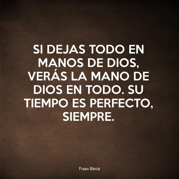 Cartel para: Si dejas todo en manos de Dios, verás la mano de Dios en ...