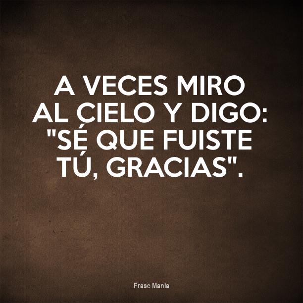 Cartel para A veces miro al cielo y digo ''sé que fuiste tú, gracias''.