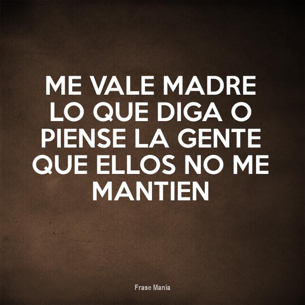Cartel Para Me Vale Madre Lo Que Diga O Piense La Gente Que Ellos No