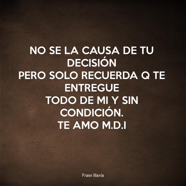 Cartel para: No se la causa de tu decisión Pero solo recuerda q te ...