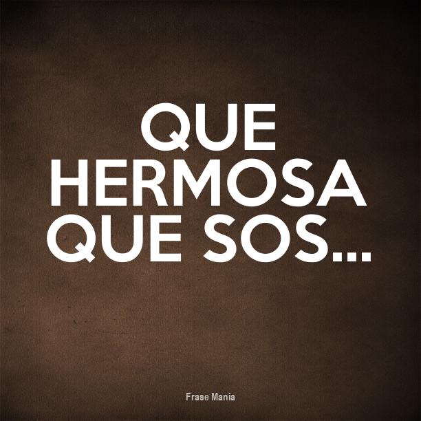 Cartel para Que hermosa que sos...