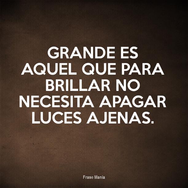 No Necesitas Apagar La Luz De Nadie Para Brillar