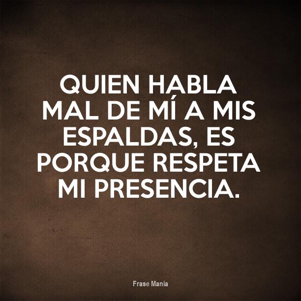 Frases Para Quien Habla A Tus Espaldas