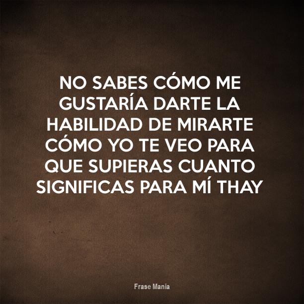 No Sabes Lo Que Significas Para Mi