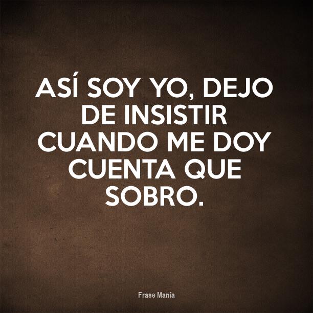 Yo No Dejo De Querer Pero Si De Insistir