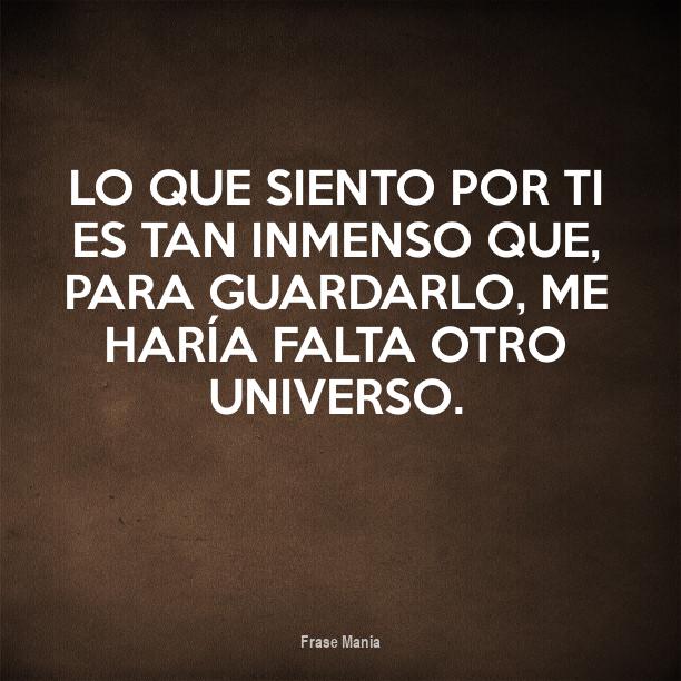 Cartel para: Lo que siento por ti es tan inmenso que, para guardarlo ...