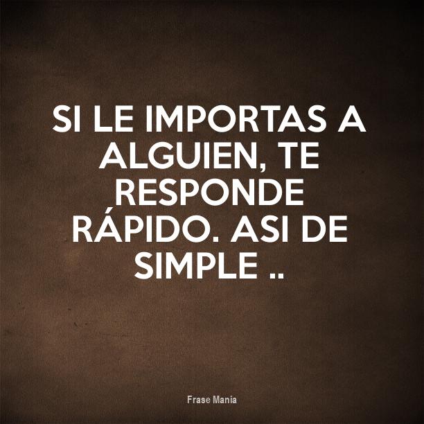 Si Te Contesta Rápido Le Importas