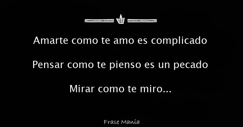 Amarte Como Te Amo Es Complicado