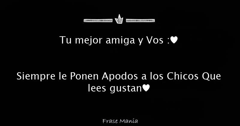 Apodos Para Ponerle A Tu Mejor Amiga