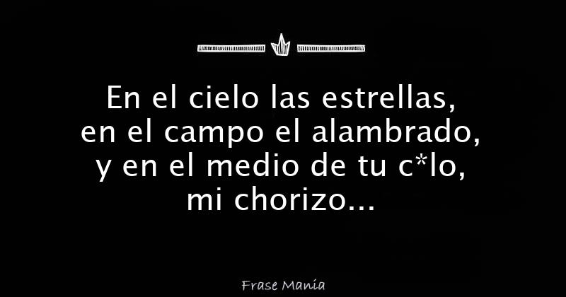 En el cielo las estrellas, en el campo el alambrado, y en el medio de ...