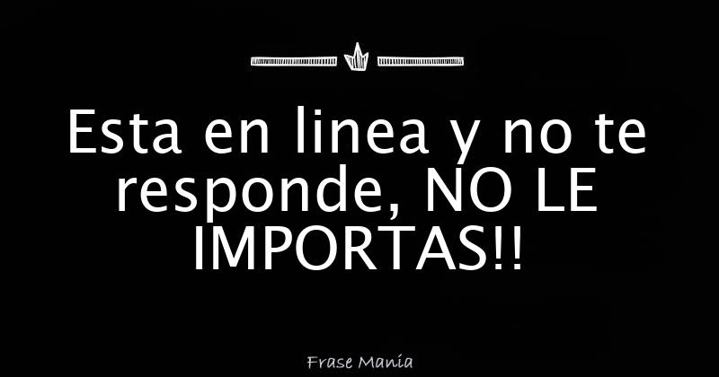 Si Te Contesta Rápido Le Importas