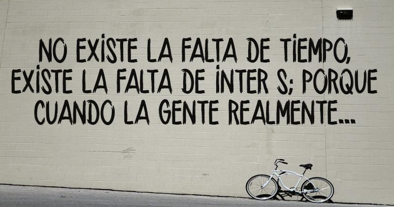 No Existe Falta De Tiempo Existe Falta De Interés